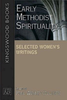 Paperback Early Methodist Spirituality: Selected Women's Writings Book