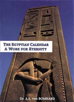 Hardcover The Egyptian Calendar : A Work for Eternity Book
