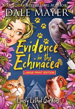 Hardcover Evidence in the Echinacea [Large Print] Book