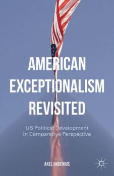 Hardcover American Exceptionalism Revisited: Us Political Development in Comparative Perspective Book