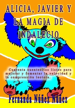 Paperback Alicia, Javier y la Magia de Indalecio [Spanish] Book