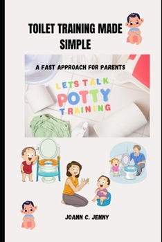 Paperback Toilet Training Made Simple: A Fast Approach for Parents Book