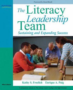 Paperback The Literacy Leadership Team: Sustaining and Expanding Success Book