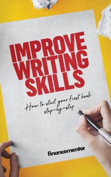 Paperback Improve writing skills: How to start your first book step-by-step Book