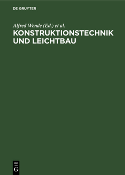 Hardcover Konstruktionstechnik Und Leichtbau: Methodik, Werkstoff, Gestaltung, Bemessung [German] Book