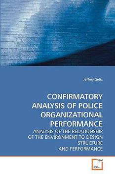 Paperback Confirmatory Analysis of Police Organizational Performance Book