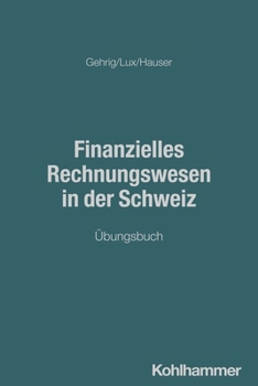 Paperback Finanzielles Rechnungswesen in Der Schweiz: Ubungsbuch (German Edition) [German] Book