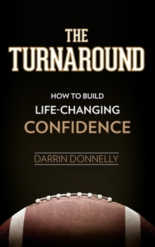 Paperback The Turnaround: How to Build Life-Changing Confidence Book