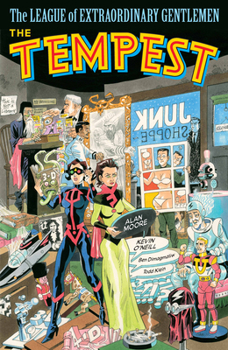 The League of Extraordinary Gentlemen, Vol. 4: The Tempest - Book #4 of the League of Extraordinary Gentlemen