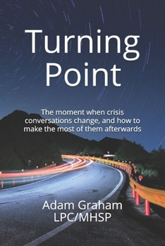 Paperback Turning Point: The moment when crisis conversations change, and how to make the most of them afterwards Book