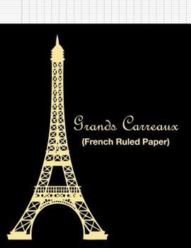 Grands Carreaux: French Ruled Paper Seyes Grid Line Ruled System To Learn & Practice Letters Form Handwriting - Eiffel Tower (Large 8.5