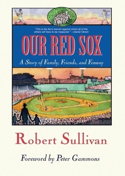 Hardcover Our Red Sox: A Story of Family, Friends, and Fenway Book