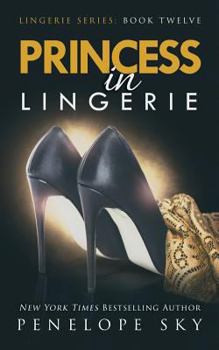 Prinses in lingerie - Book #12 of the Lingerie Series