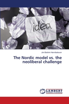 Paperback The Nordic model vs. the neoliberal challenge Book
