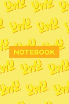 Paperback Notebook: Uwu Cuteness Overload Yellow Orange Typography Meme Book