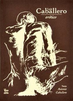 Hardcover Luis Caballero: Erotico [Spanish] Book