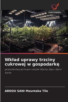Wklad uprawy trzciny cukrowej w gospodarke (Polish Edition)