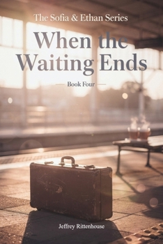 When the Waiting Ends (Sofia & Ethen Romance)