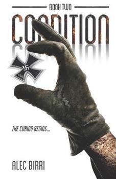 Condition - Book Two: The Curing Begins... - Book #2 of the Condition