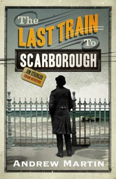 Paperback The Last Train to Scarborough. Andrew Martin Book