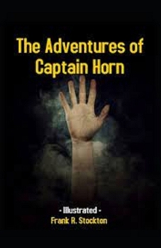 Paperback The Adventures of Captain Horn Illustrated Book