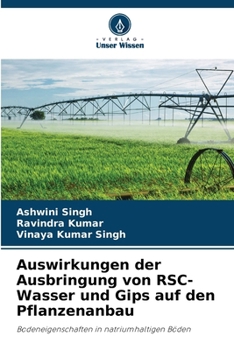 Auswirkungen der Ausbringung von RSC-Wasser und Gips auf den Pflanzenanbau (German Edition)