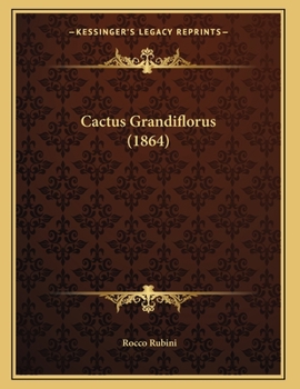 Paperback Cactus Grandiflorus (1864) [Italian] Book