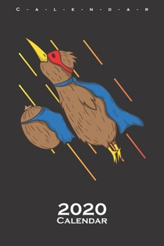 Kiwi bird and fruit flying together like Superheroes Calendar 2020: Annual Calendar for animal friends, who love the flightless kiwi bird from New Zealand