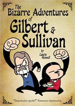 Paperback The Bizarre Adventures of Gilbert & Sullivan: An Anthology of Infernal Nonsense Book