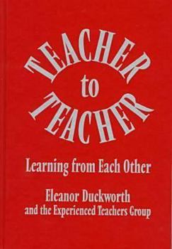 Teacher to Teacher: Learning from Each Other