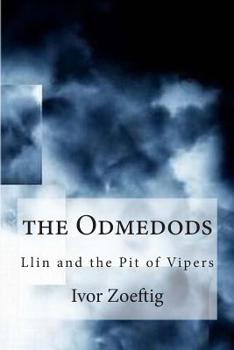 the Odmedods: Llin and the Pit of Vipers