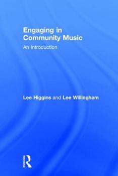 Hardcover Engaging in Community Music: An Introduction Book