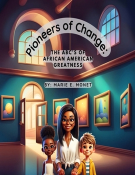 Paperback Pioneers of Change: The ABC's of African American Greatness Book