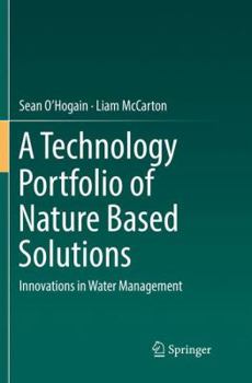 Paperback A Technology Portfolio of Nature Based Solutions: Innovations in Water Management Book