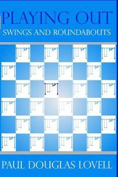 Paperback Playing Out: Swings and Roundabouts Book