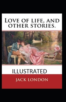 Paperback Love of Life & Other Stories Annotated Book