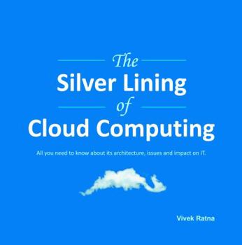 Perfect Paperback The Silver Lining of Cloud Computing Book