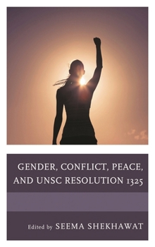 Hardcover Gender, Conflict, Peace, and Unsc Resolution 1325 Book