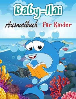 Hai-Malbuch f?r Kinder: Buch f?r Kinder: Wei?er Hai, Hammerhai und andere Haie