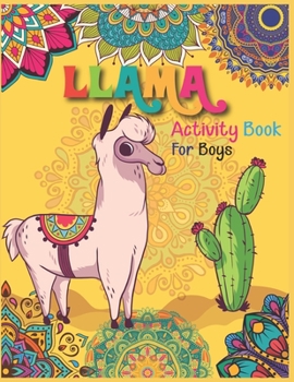 Paperback Llama Activity Book For Boys: A Fun Kid Workbook Game For Learning, Coloring, Dot To Dot, Mazes and More Book