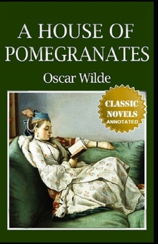 Paperback A House of Pomegranates Annotated Book