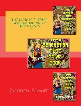 Paperback The Ultimate Hippie Generation Music Trivia Book