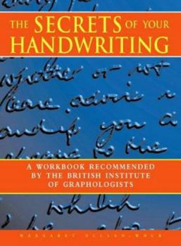 Hardcover The Secrets of Your Handwriting: A Straightforward and Practical Guide to Handwriting Analysis Book
