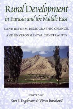 Paperback Rural Development in Eurasia and the Middle East: Land Reform, Demographic Change, and Environmental Constraints Book