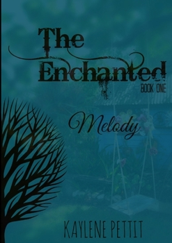 Paperback The Enchanted - Book One - Melody Book