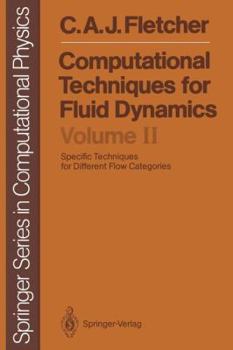 Paperback Computational Techniques for Fluid Dynamics: Specific Techniques for Different Flow Categories Book