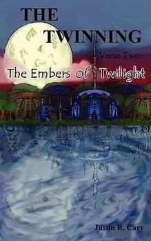 Paperback The Twinning Verse Two: The Embers of Twilight Book