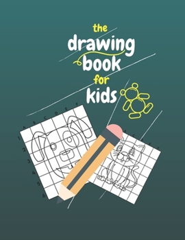 Paperback The Drawing Book for Kids: Gift For Kids Aged 3-6 . Book