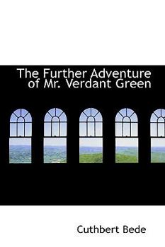 The Further Adventure of Mr Verdant Green