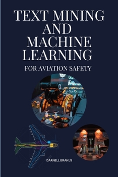 Paperback Text mining and Machine Learning for aviation safety Book